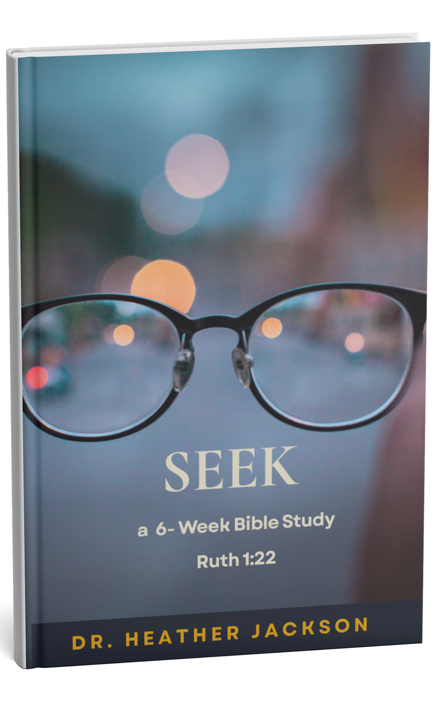 SEEK — A Six-Week Bible Study PDF | Dr. Heather Jackson