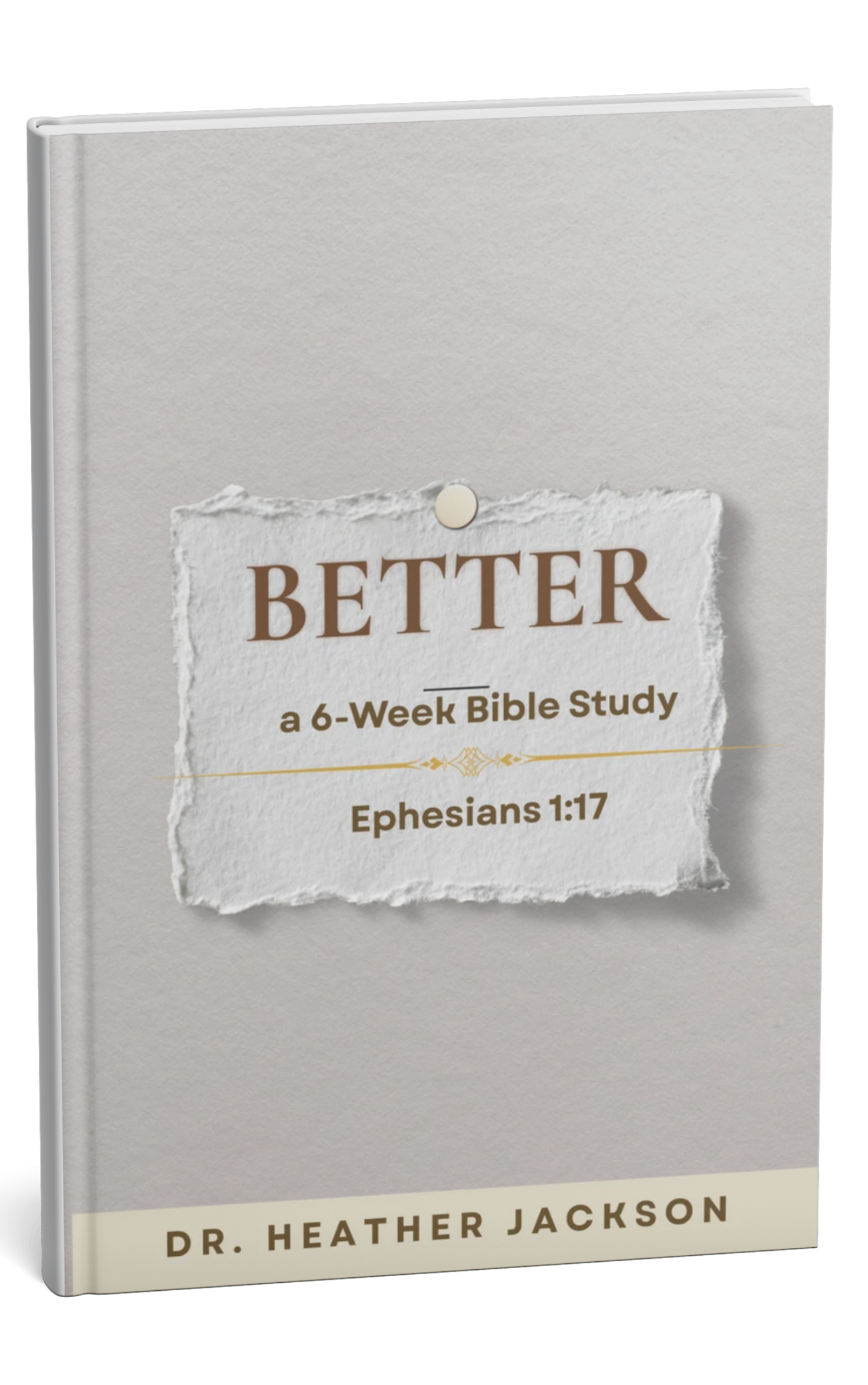 BETTER — A Six-Week Bible Study PDF | Dr. Heather Jackson
