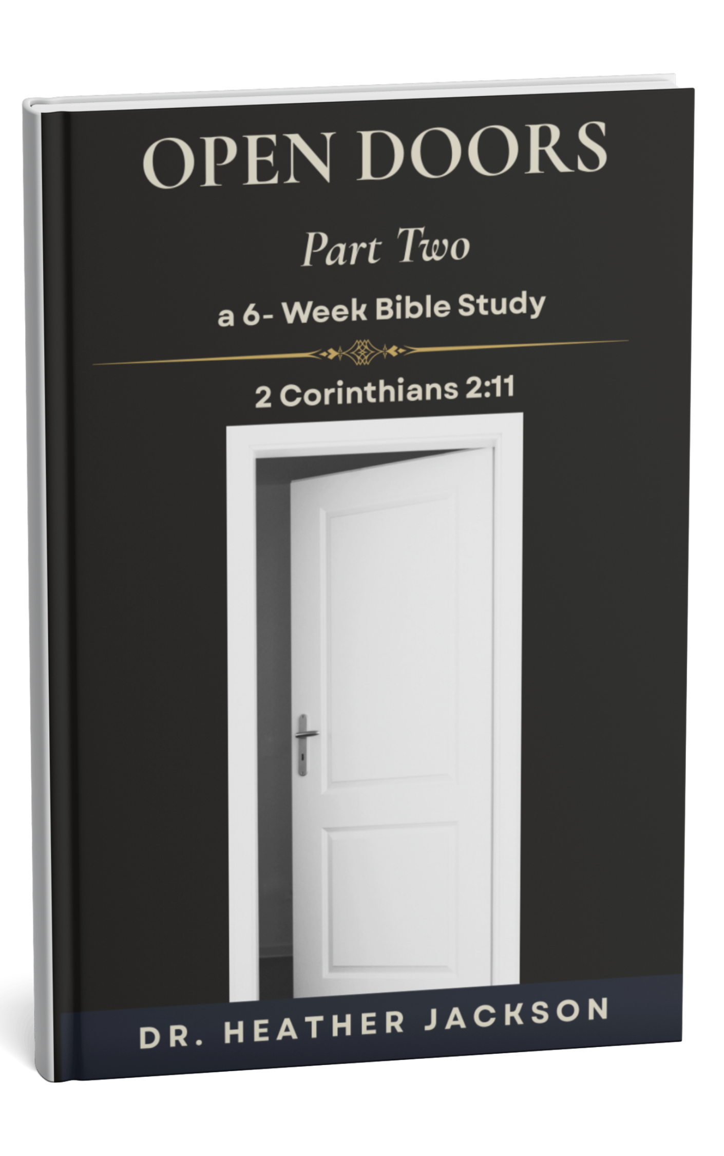 OPEN DOORS Part Two — A Six-Week Women Leaders Bible Study PDF | Dr. Heather Jackson
