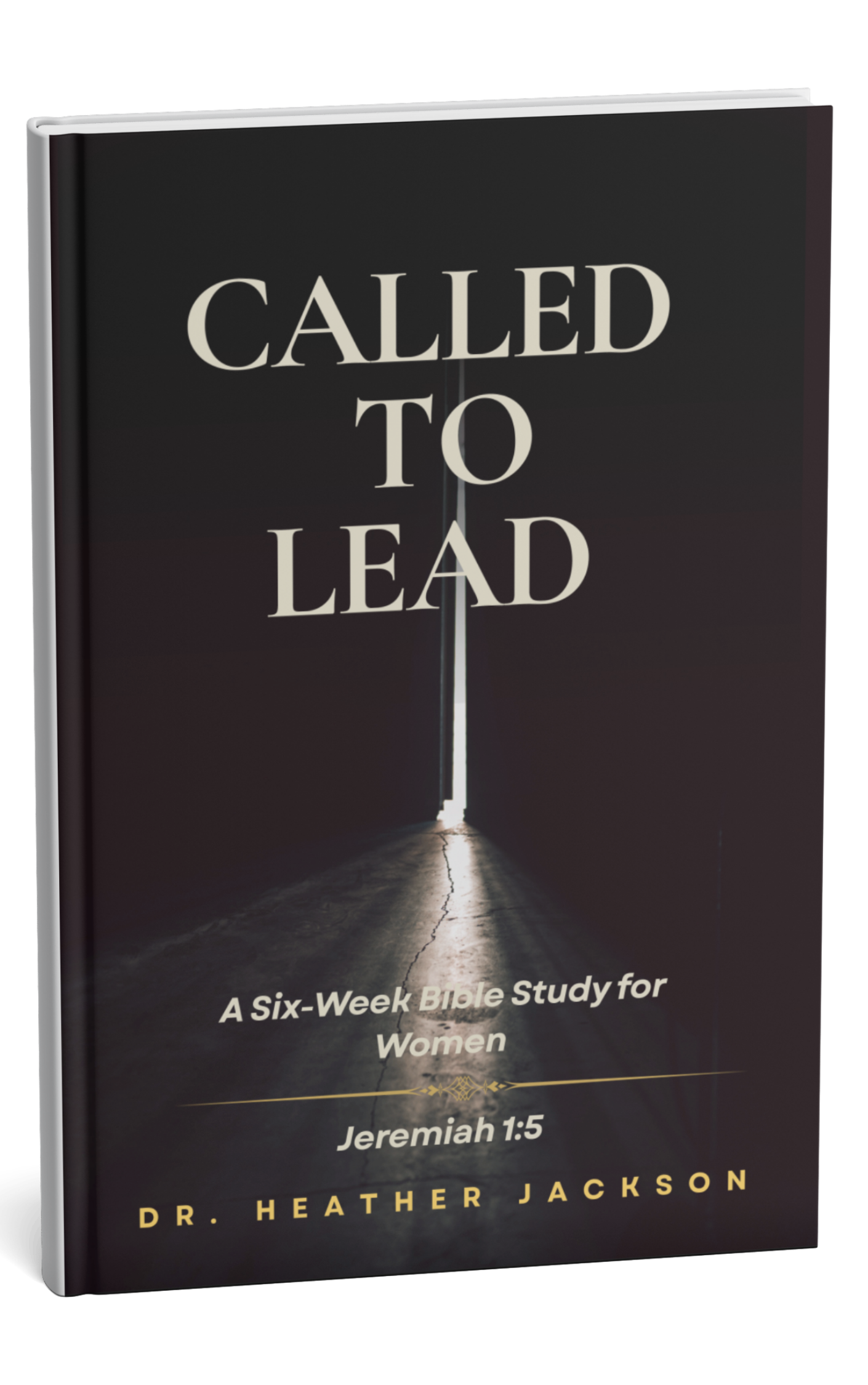 CALLED TO LEAD — A Six-Week Women Leaders Bible Study PDF | Dr. Heather Jackson