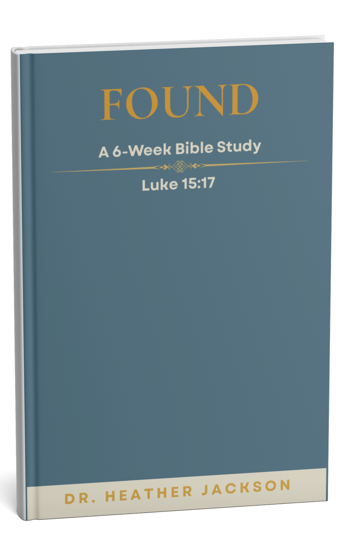 FOUND — A Six-Week Bible Study PDF | Dr. Heather Jackson
