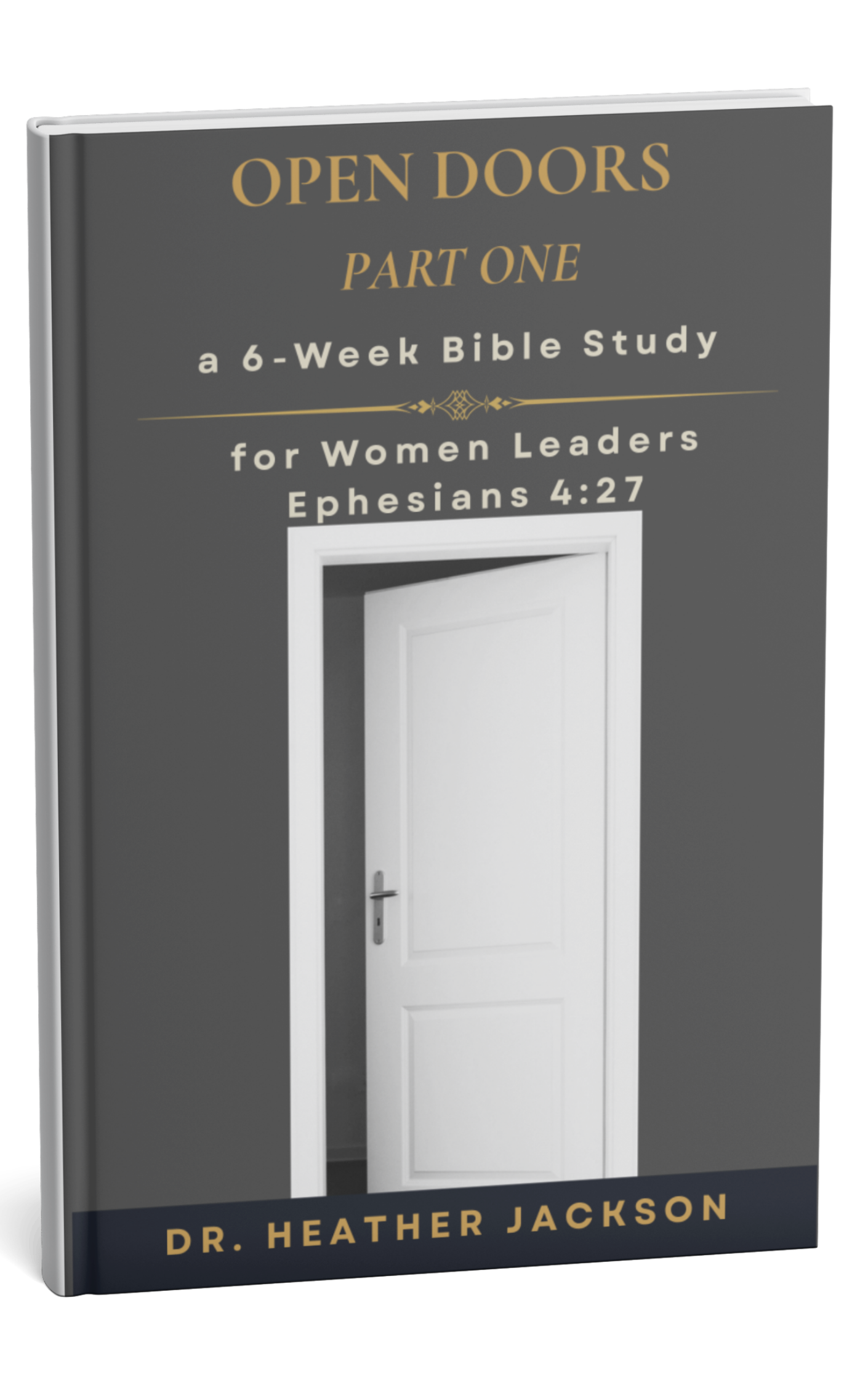 OPEN DOORS Part One — A Six-Week Women Leaders Bible Study PDF | Dr. Heather Jackson